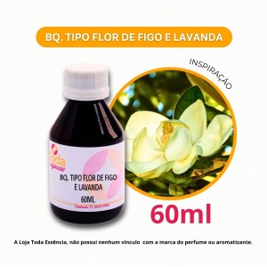 BQ. TIPO FLOR DE FIGO E LAVANDA - 60 ML